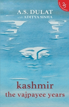 Paperback Kashmir the Vajpayee Years Book