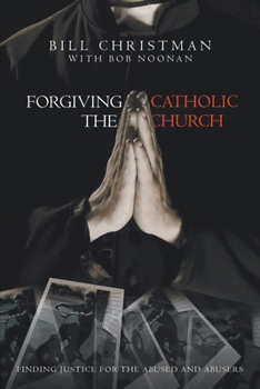 Paperback Forgiving the Catholic Church Book