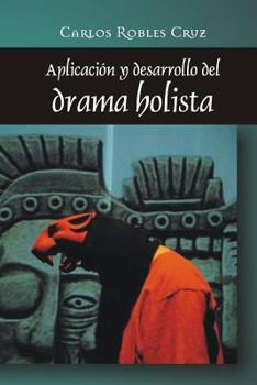 Paperback Aplicacion y desarrollo del drama holista [Spanish] Book