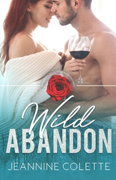 Wild Abandon - Book #3 of the Abandon Collection