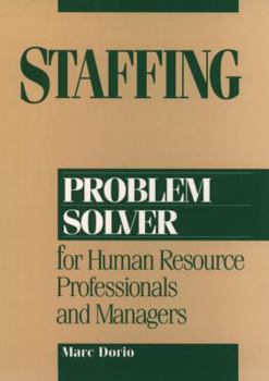 Hardcover Staffing Problem Solver: For Human Resource Professionals and Managers Book