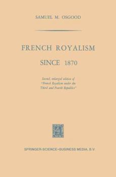 Paperback French Royalism Since 1870 Book