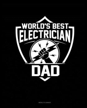 World's Best Electrician Dad: Menu Planner