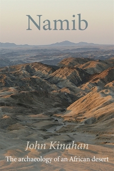 Hardcover Namib: The Archaeology of an African Desert Book