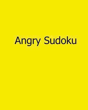 Paperback Angry Sudoku: Easy to Read, Large Grid Sudoku Puzzles Book