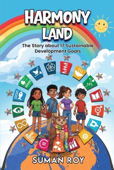 Paperback Harmony Land: The Story about 17 Sustainable Development Goals Book