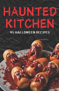 Paperback Haunted Kitchen: 45 halloween recipes Book