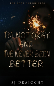 Hardcover I'm Not Okay And I've Never Been Better Book