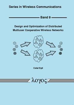 Paperback Design and Optimization of Distributed Multiuser Cooperative Wireless Networks Book