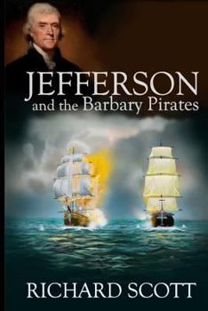 Paperback Jefferson and the Barbary Pirates: America's First Encounter with Radical Islam Book