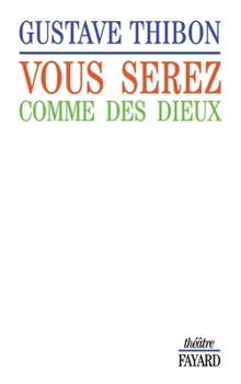 Paperback Vous serez comme des dieux [French] Book