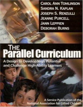 Paperback The Parallel Curriculum: A Design to Develop High Potential and Challenge High-Ability Learners Book