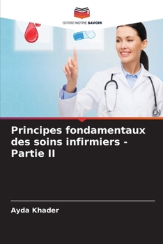 Paperback Principes fondamentaux des soins infirmiers - Partie II [French] Book