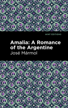 Paperback Amalia: A Romance of the Argentine Book