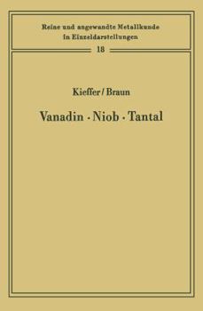 Paperback Vanadin Niob - Tantal: Die Metallurgie Der Reinen Metalle Und Ihrer Legierungen [German] Book