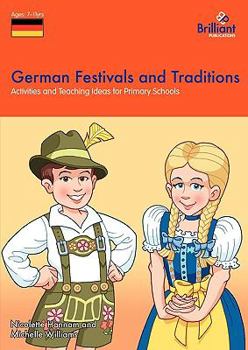 Paperback German Festivals and Traditions: Activities and Teaching Ideas for Primary Schools Book