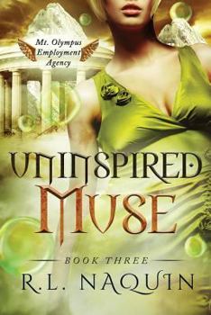 Uninspired Muse - Book #3 of the Mt. Olympus Employment Agency: Muse 