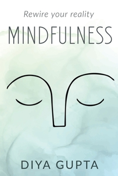 Paperback Mindfulness: Rewire your reality Book