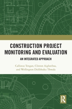 Paperback Construction Project Monitoring and Evaluation: An Integrated Approach Book