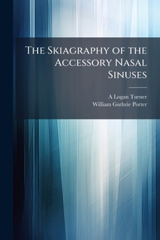 Paperback The Skiagraphy of the Accessory Nasal Sinuses Book