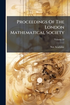 Proceedings of the London Mathematical Society Volume 50