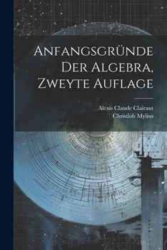 Paperback Anfangsgründe der Algebra, zweyte Auflage [German] Book