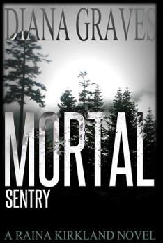 Mortal Sentry - Book #2 of the Raina Kirkland