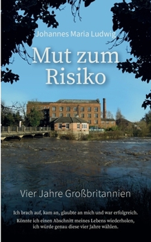 Paperback Mut zum Risiko: Vier Jahre Großbritannien [German] Book