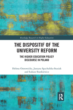 Paperback The Dispositif of the University Reform: The Higher Education Policy Discourse in Poland Book