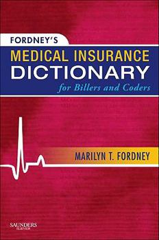 Paperback Fordney's Medical Insurance Dictionary for Billers and Coders Book