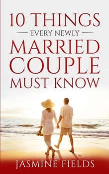 Paperback 10 Things Every Newly Married Couple Must Know. Book