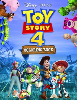 Paperback Toy Story 4 Coloring Book: Toy Story 4 Jumbo Coloring Book With High Quality Images For All Ages Based On 2019 Cartoon(Unofficial) Book