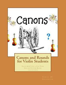 Paperback Canons and Rounds for Violin Students: Scales Aren't Just a Fish Thing - Igniting Sleeping Brains through music Book