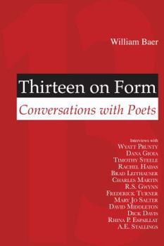 Paperback Thirteen on Form: Conversations with Poets Book