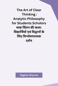 Paperback The Art of Clear Thinking: Analytic Philosophy for Students Scholors [Hindi] Book