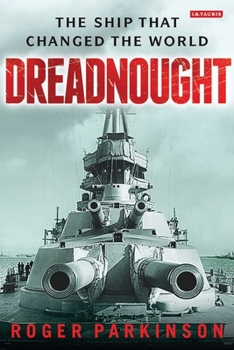 Hardcover Dreadnought: The Ship That Changed the World Book