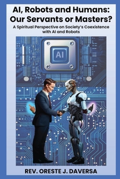 Paperback AI, Robots and Humans: Our Servants or Masters? Book