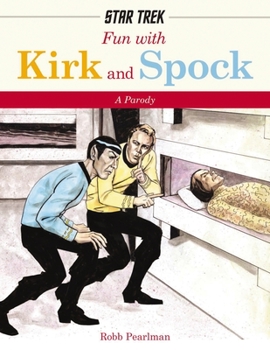 Hardcover Fun with Kirk and Spock: Watch Kirk and Spock Go Boldly Where No Parody Has Gone Before! (Star Trek Gifts, Book for Trekkies, Movie Books, Humo Book
