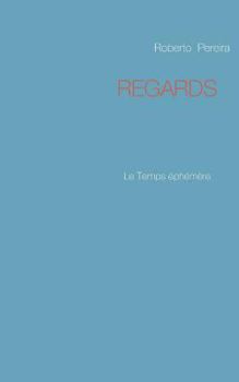 Paperback Regards: Le Temps éphémère [French] Book