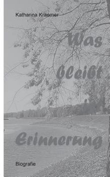 Paperback Was bleibt ist Erinnerung: Wie es war [German] Book