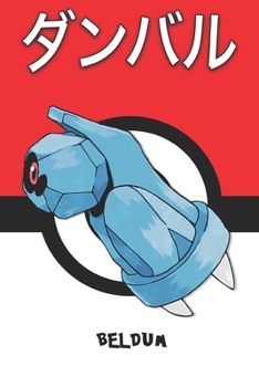 Beldum: ???? Danbaru Terhal Tanhel Pokemon Notebook Blank Lined Journal