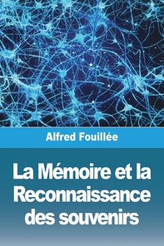 Paperback La Mémoire et la Reconnaissance des souvenirs [French] Book