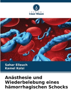 Paperback Anästhesie und Wiederbelebung eines hämorrhagischen Schocks [German] Book