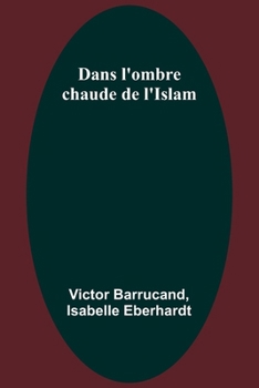 Paperback Dans l'ombre chaude de l'Islam [French] Book