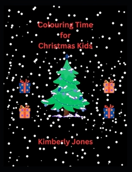 Paperback Colouring Time for Christmas Kids: craft for children, boys, girls, toddlers, activities, creativity, early learning, Book