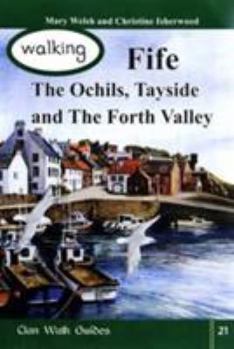 Paperback Walking Fife, the Ochils, Tayside and the Forth Valley (Walking Scotland Series) Book