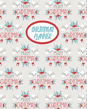 Paperback Christmas Planner: Plan your Perfect Christmas - Cards, Gifts, Budget, Meals, Shopping Lists, Recipes, Lists, Notes & Much More Book