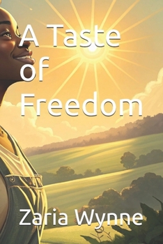 A Taste of Freedom