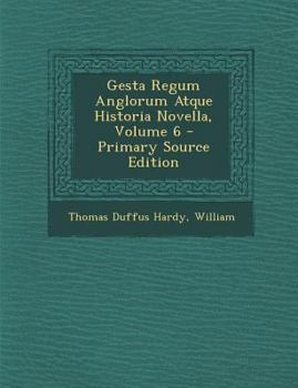 Paperback Gesta Regum Anglorum Atque Historia Novella, Volume 6 [Latin] Book