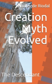 Paperback Creation Myth Evolved: The Descendant Book